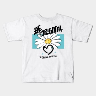 BE ORIGINAL Kids T-Shirt